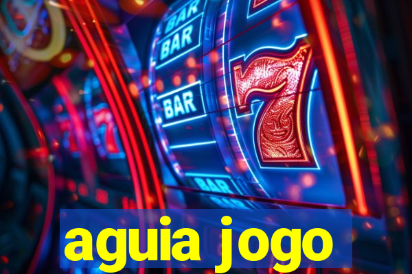 aguia jogo